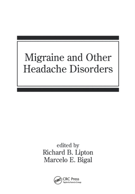Book cover of: Migraine and Other Headache Disorders. By: Richard B. Lipton