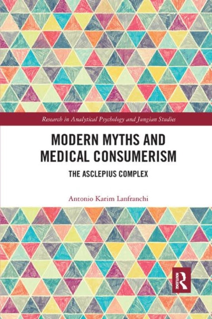 Book cover of: Modern Myths and Medical Consumerism. By: Antonio Karim Lanfranchi