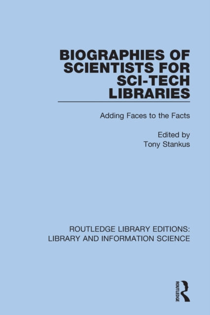 Book cover of: Biographies of Scientists for Sci-Tech Libraries. By: Tony Stankus