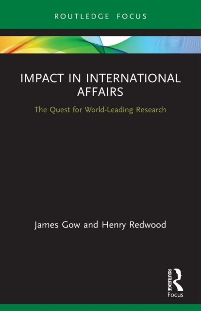 Book cover of: Impact in International Affairs. By: James Gow