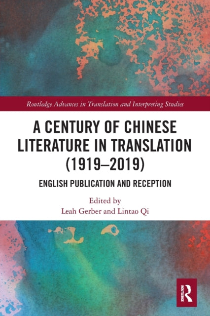 Book cover of: Century of Chinese Literature in Translation (1919–2019). By: Leah Gerber