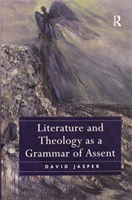 Book cover of: Literature and Theology as a Grammar of Assent. By: David Jasper