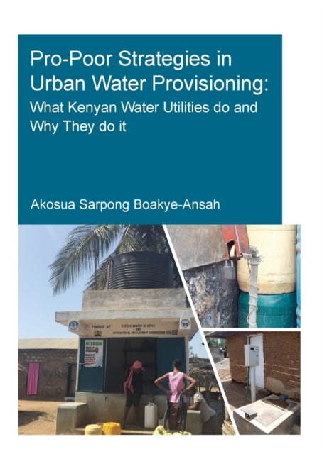 Book cover of: Pro-Poor Strategies in Urban Water Provisioning. By: Akosua Sarpong Boakye-Ansah