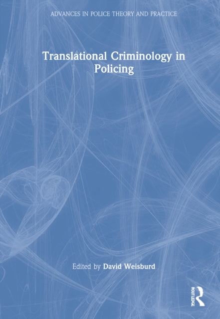 Book cover of: Translational Criminology in Policing. By: David Weisburd