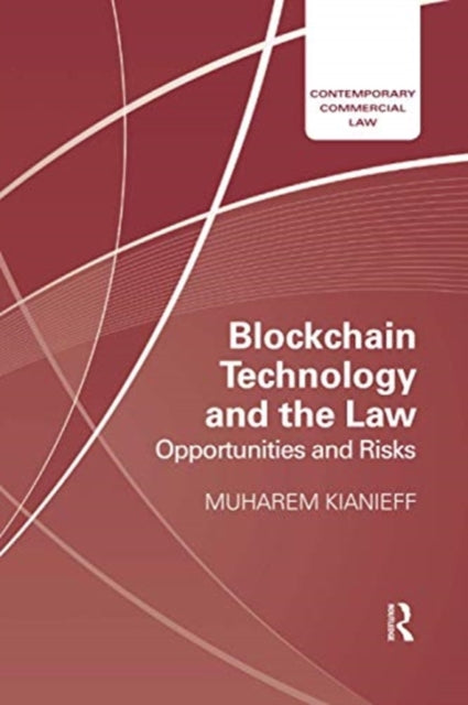 Book cover of: Blockchain Technology and the Law. By: Muharem Kianieff