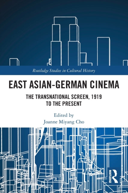 Book cover of: East Asian-German Cinema. By: Joanne Miyang Cho