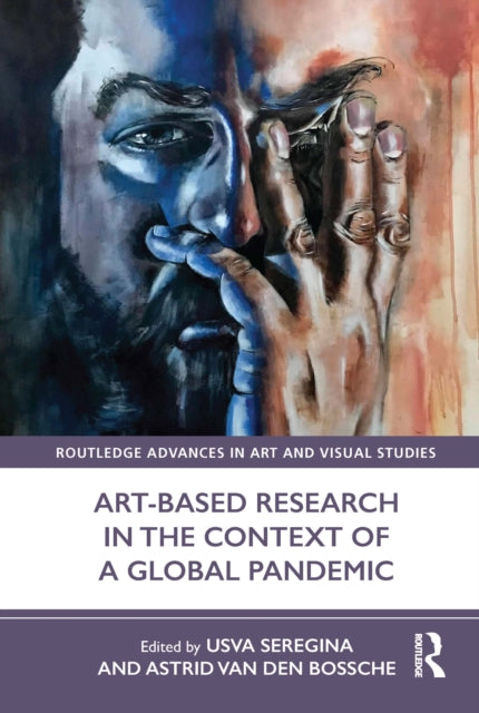 Book cover of: Art-Based Research in the Context of a Global Pandemic. By: Usva Seregina
