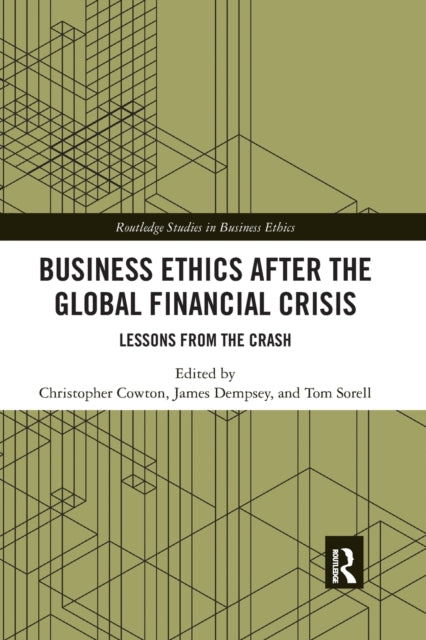 Book cover of: Business Ethics After the Global Financial Crisis. By: Christopher Cowton