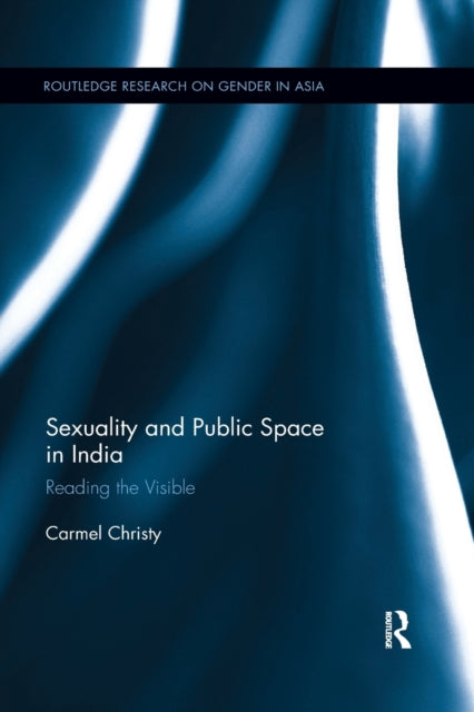 Book cover of: Sexuality and Public Space in India