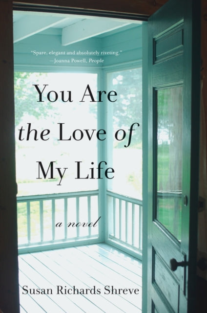 Book cover of: You Are the Love of My Life. By: Susan Shreve
