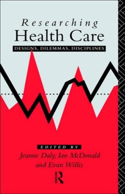 Book cover of: Researching Health Care. By: Jeanne Daly