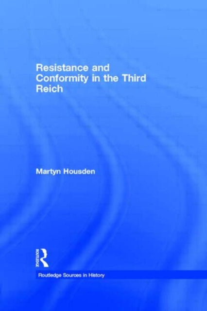 Book cover of: Resistance and Conformity in the Third Reich