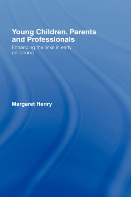 Book cover of: Young Children, Parents and Professionals