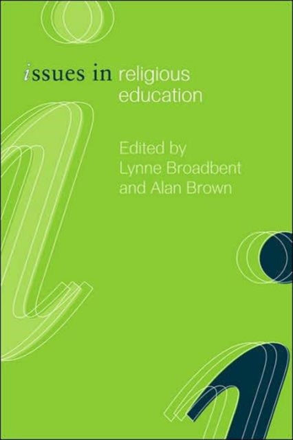 Book cover of: Issues in Religious Education. By: L. Broadbent