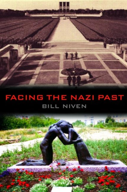 Book cover of: Facing the Nazi Past. By: Bill Niven