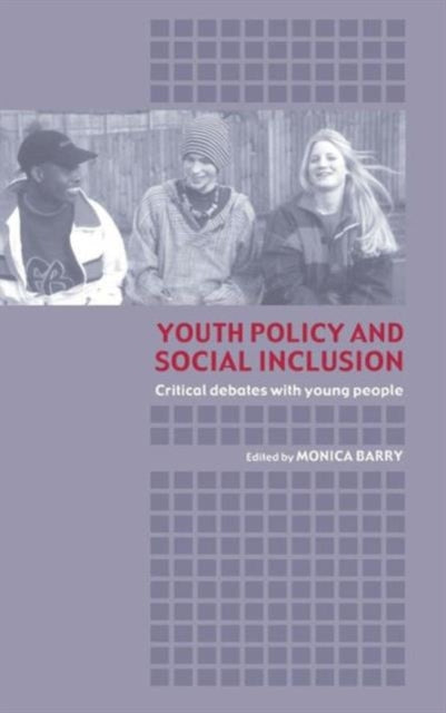 Book cover of: Youth Policy and Social Inclusion. By: M. Barry