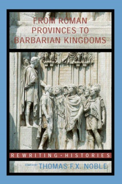 Book cover of: From Roman Provinces to Medieval Kingdoms