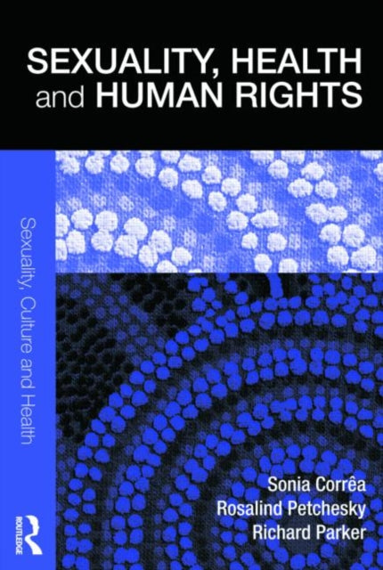 Book cover of: Sexuality, Health and Human Rights. By: S. Corrêa, Correa/Petchesk