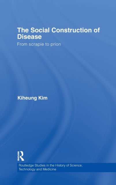 Book cover of: Social Construction of Disease. By: Kim