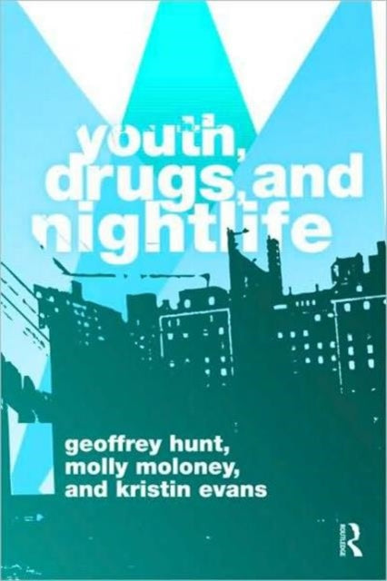 Book cover of: Youth, Drugs, and Nightlife. By: Geoffrey Hunt, Hunts & Evens