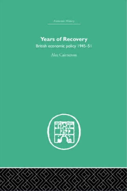 Book cover of: Years of Recovery. By: Alec Cairncross