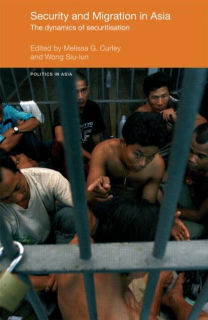 Book cover of: Security and Migration in Asia. By: Melissa Curley:
