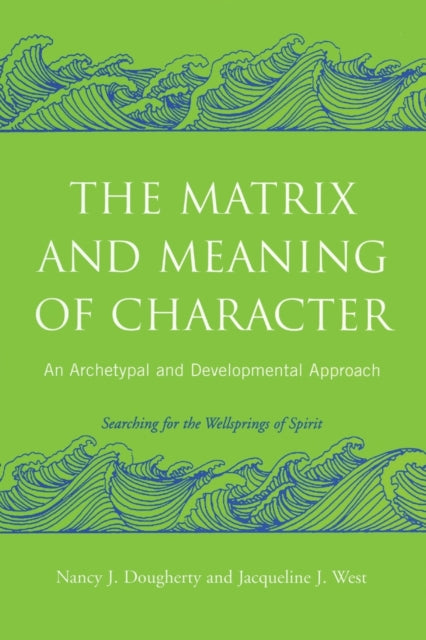 Book cover of: Matrix and Meaning of Character. By: Nancy J. Dougherty