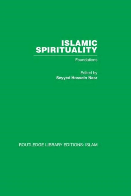 Book cover of: Islamic Spirituality. By: Seyyed Hossein Nasr