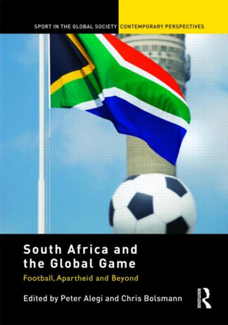 Book cover of: South Africa and the Global Game