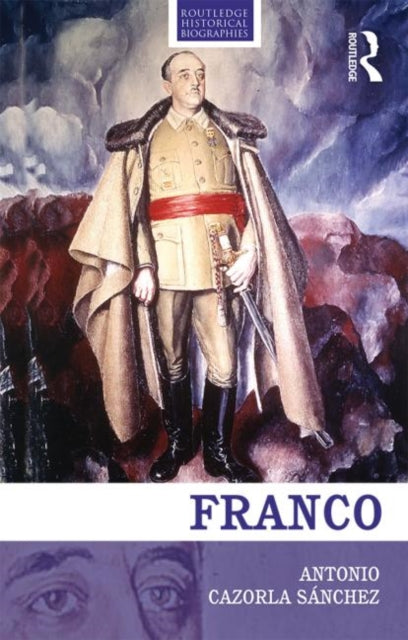 Book cover of: Franco. By: Antonio Cazorla Sanchez