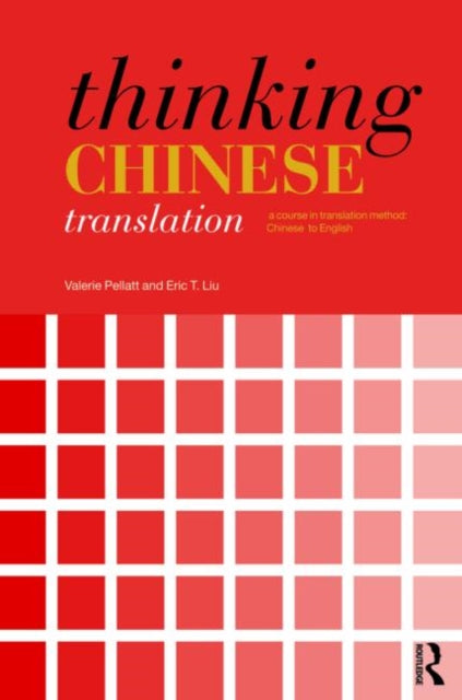 Book cover of: Thinking Chinese Translation. By: Valerie Pellatt