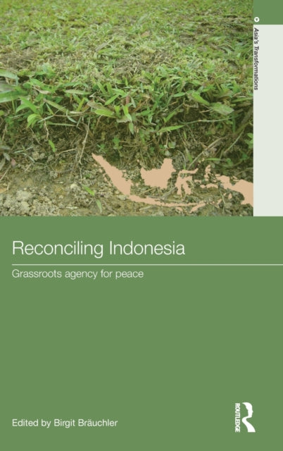 Book cover of: Reconciling Indonesia. By: Birgit Bräuchler