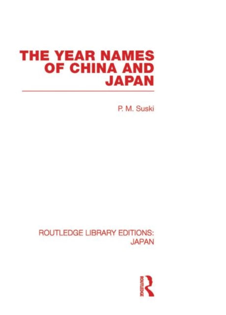 Book cover of: Year Names of China and Japan. By: P. M. Suski