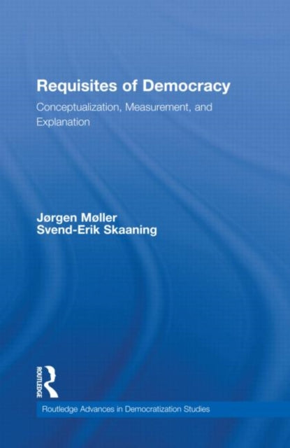 Book cover of: Requisites of Democracy. By: Jørgen Møller