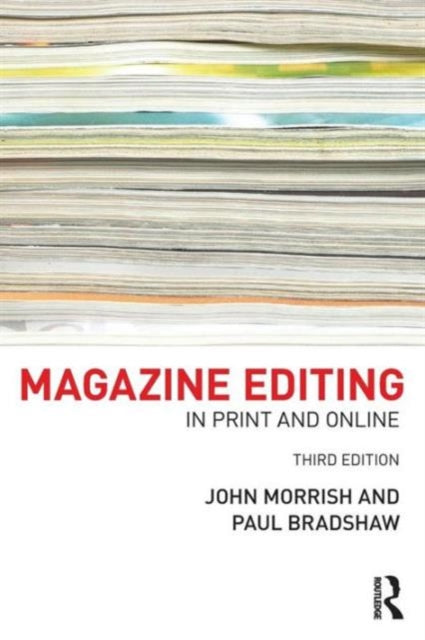 Book cover of: Magazine Editing. By: John Morrish