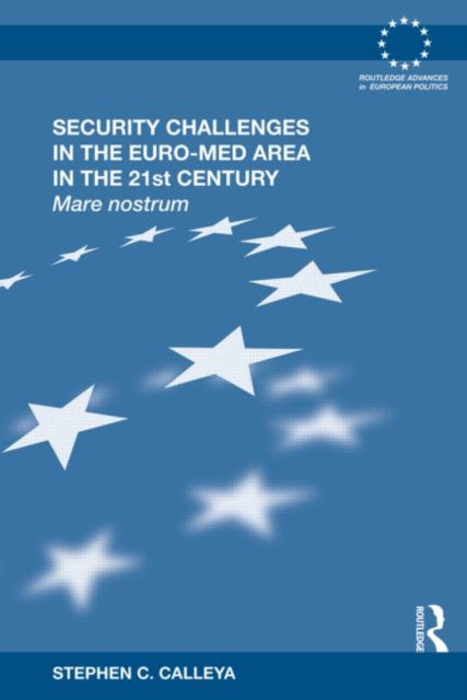 Book cover of: Security Challenges in the Euro-Med Area in the 21st Century. By: Stephen Calleya