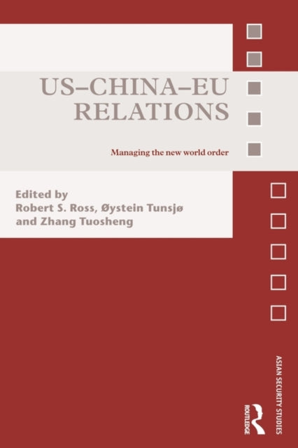 Book cover of: US-China-EU Relations. By: Ross, Robert S.