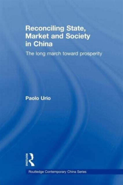 Book cover of: Reconciling State, Market and Society in China. By: Paolo Urio