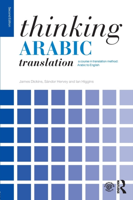 Book cover of: Thinking Arabic Translation. By: James Dickins