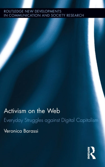 Book cover of: Activism on the Web. By: Veronica Barassi