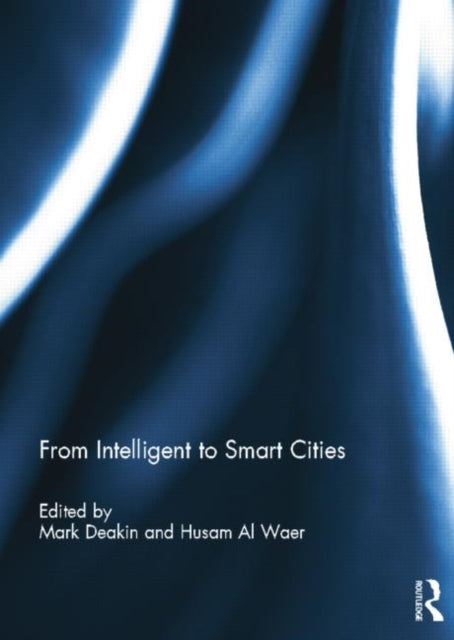 Book cover of: From Intelligent to Smart Cities