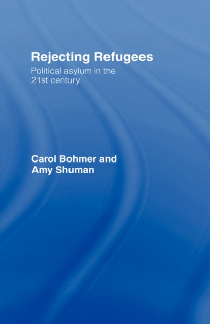 Book cover of: Rejecting Refugees. By: Carol Bohmer