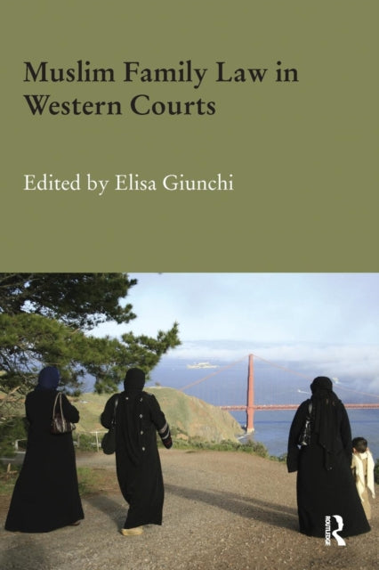 Book cover of: Muslim Family Law in Western Courts. By: Elisa Giunchi