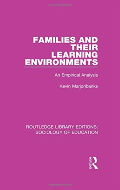 Book cover of: Families and their Learning Environments. By: Kevin Marjoribanks