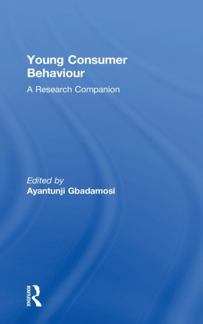 Book cover of: Young Consumer Behaviour. By: Ayantunji Gbadamosi