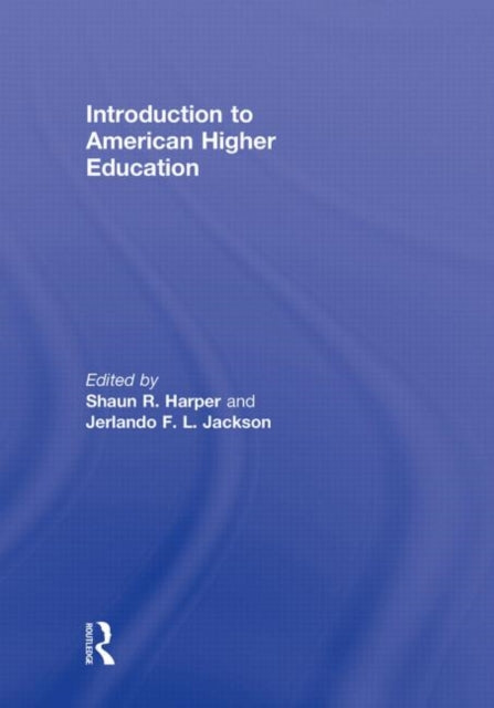 Book cover of: Introduction to American Higher Education. By: Shaun R. Harper