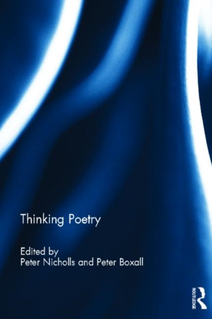 Book cover of: Thinking Poetry. By: Peter Nicholls