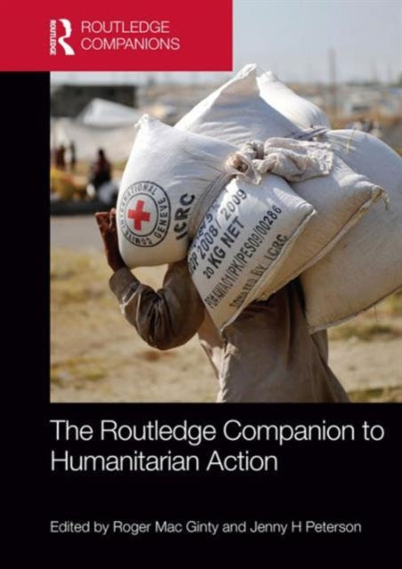 Book cover of: Routledge Companion to Humanitarian Action. By: Roger Mac Ginty