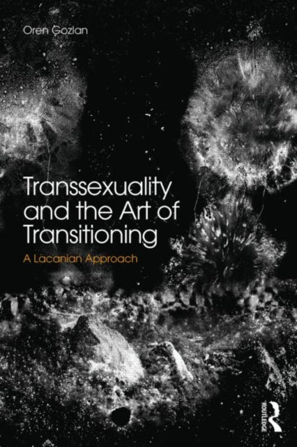 Book cover of: Transsexuality and the Art of Transitioning. By: Oren Gozlan