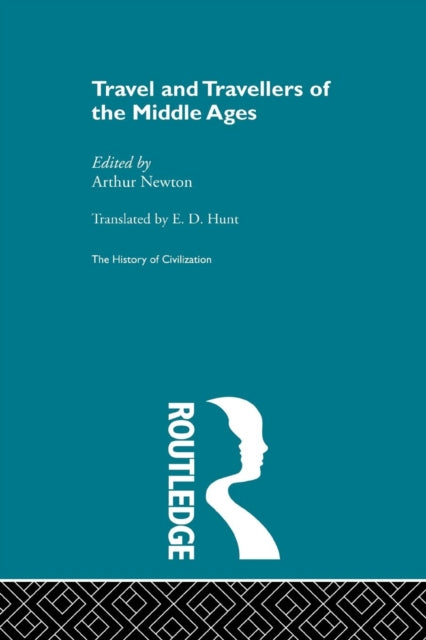 Book cover of: Travel and Travellers of the Middle Ages. By: Arthur Newton
